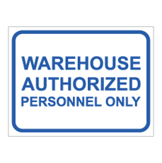 שלט - WAREHOUSE AUHORISED - PERSONNEL ONLY