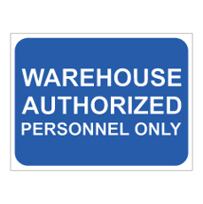 שלט - WAREHOUSE AUHORISED - PERSONNEL ONLY - רקע כחול