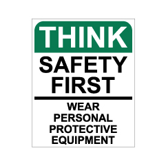 שלט - THINK SAFETY FIRST