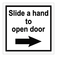 שלט - SLIDE A HAND TO OPEN DOOR - RIGHT