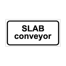 שלט - SLAB CONVEYOR