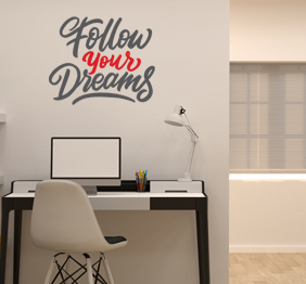 מדבקת קיר - Follow your Dreams