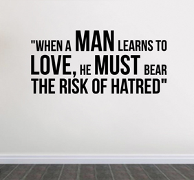 מדבקת קיר - Whan a man learn to love
