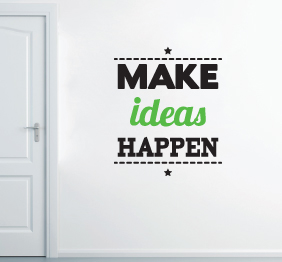 מדבקת קיר - Make ideas happen