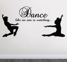 מדבקת קיר - Dance like no one watching