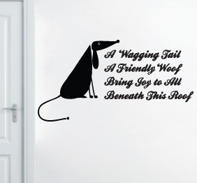 מדבקת קיר - A wagging tail a friendly woof bring joy to all beneath this roof