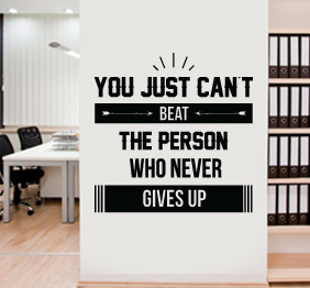 מדבקת קיר - you just can‘t beat the person who never gives up