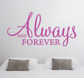 מדבקת קיר - Always and Forever