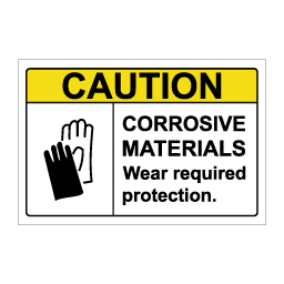 שלט CAUTION Corrosive Materials | Wear Required Protection | אוריון עיצובים שלטי בטיחות
